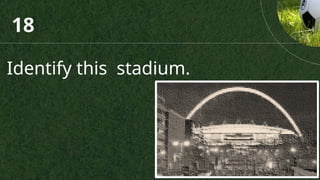 Identify this stadium.
18
 