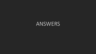 ANSWERS
 