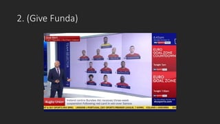 2. (Give Funda)
 