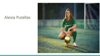 Alexia Putellas
 