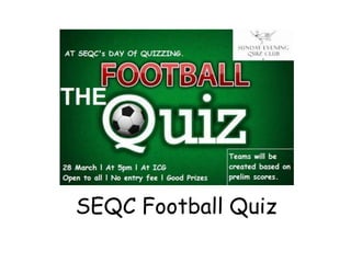SEQC Football Quiz
 