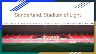 Sunderland, Stadium of Light
 