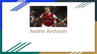 Andrei Arshavin
 