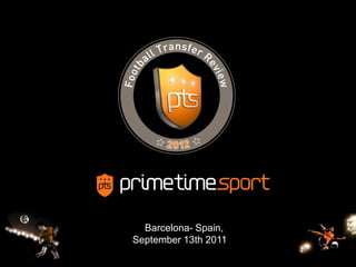 Barcelona- Spain,
September 13th 20119-
                        1
 