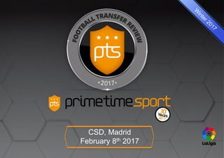 CSD, Madrid
February 8th 2017
 