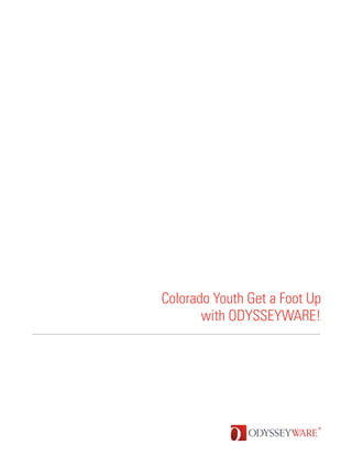 Colorado Youth Get a Foot Up
       with ODYSSEYWARE!
 