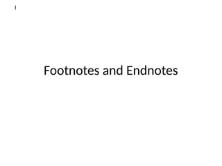 Endnotes Vs Footnotes Slideshow Footnotes_and_Endnotes_Presentation.pptx
