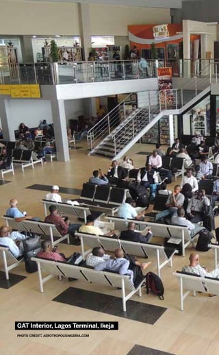 GAT Interior, Lagos Terminal, Ikeja
photo credit: aerotropolisnigeria.com
 