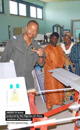 Patique tem dem conderei igilla notatil icaudet iostem nunt fuius ium
AMEBO III drone
produced by the Nigerian Air Force
Institute of Technology
photo credit: beegeagle’s blog
 