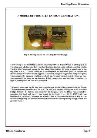 JIEMS, Akkalkuwa Page 5
Foot-Step Power Generation
MODEL OF FOOTSTEP ENERGY GENERATION
Fig. 4: Storing Device for Foot St...