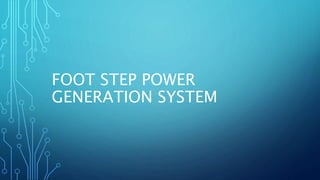 Foot step power generation system | PPT