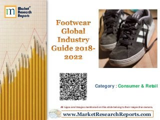 www.MarketResearchReports.com
Category : Consumer & Retail
All logos and Images mentioned on this slide belong to their respective owners.
 