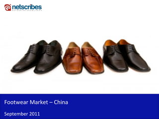 Footwear Market – China
September 2011
 