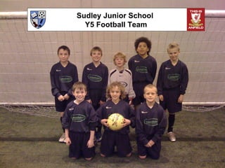 Sudley Junior School  Y5 Football Team 