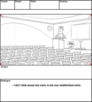 -- I don’t think anyone else wants to join your neighborhood watch. 
 