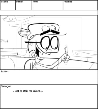 -- just to steal the knives. -- 
 