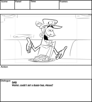 DAD 
Waiter, could I get a doggy bag, please? 
 