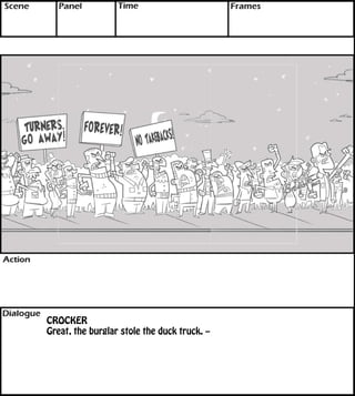 CROCKER 
Great, the burglar stole the duck truck. -- 
 