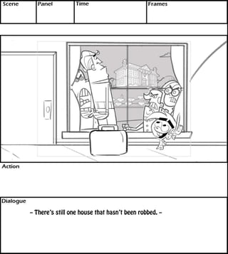 -- There’s still one house that hasn’t been robbed. -- 
 