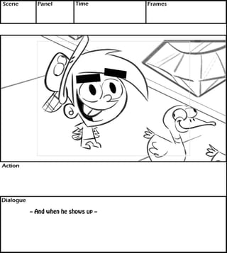 -- And when he shows up -- 
 