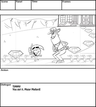 TIMMY 
You got it, Major Mallard! 
 