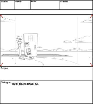 (SFX: TRUCK HONK, OS) 
 