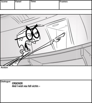 CROCKER 
And I wish you fell victim -- 
 