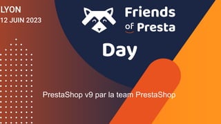 PrestaShop v9 par la team PrestaShop
 