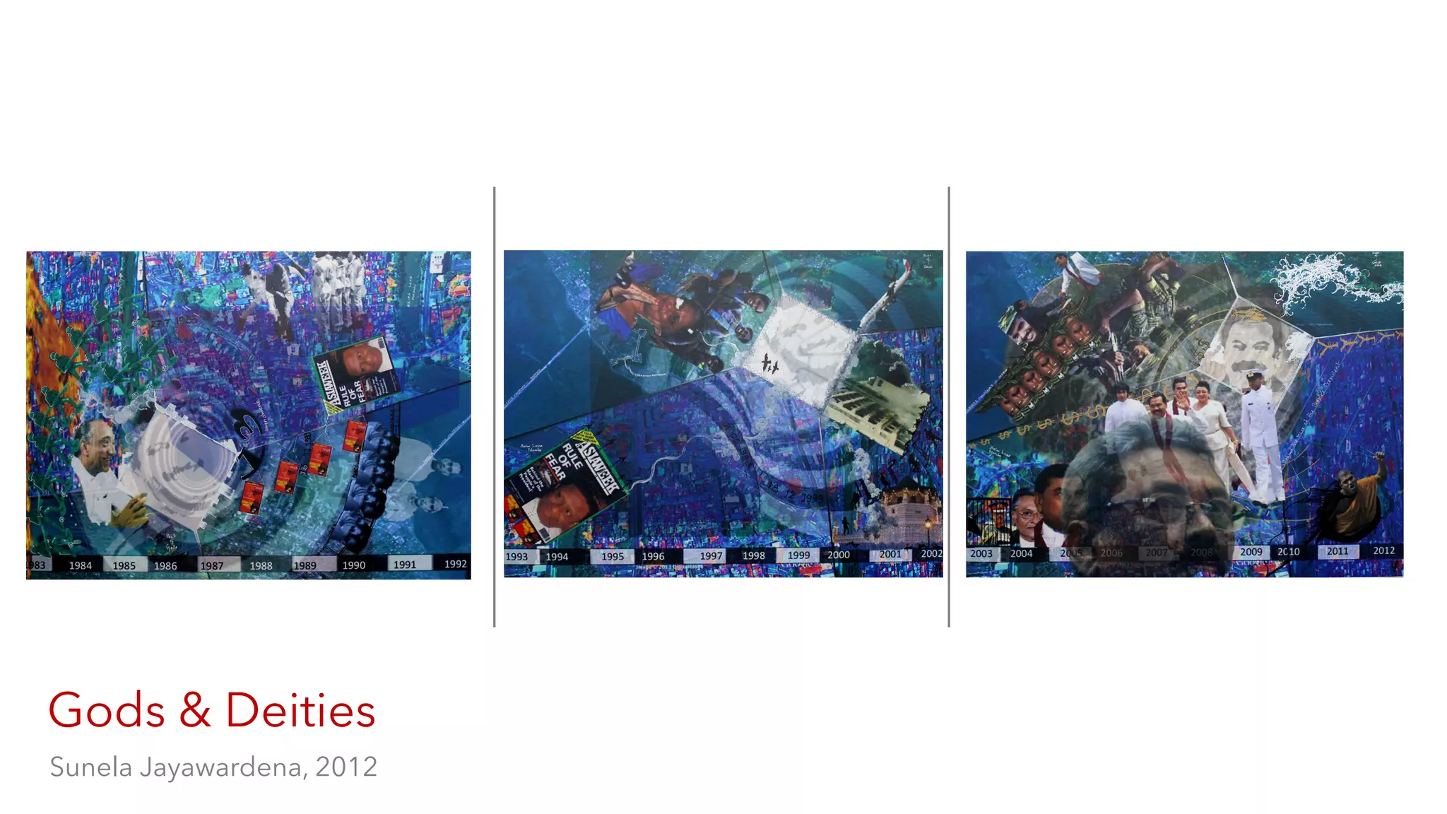 Gods & Deities
Sunela Jayawardena, 2012
 