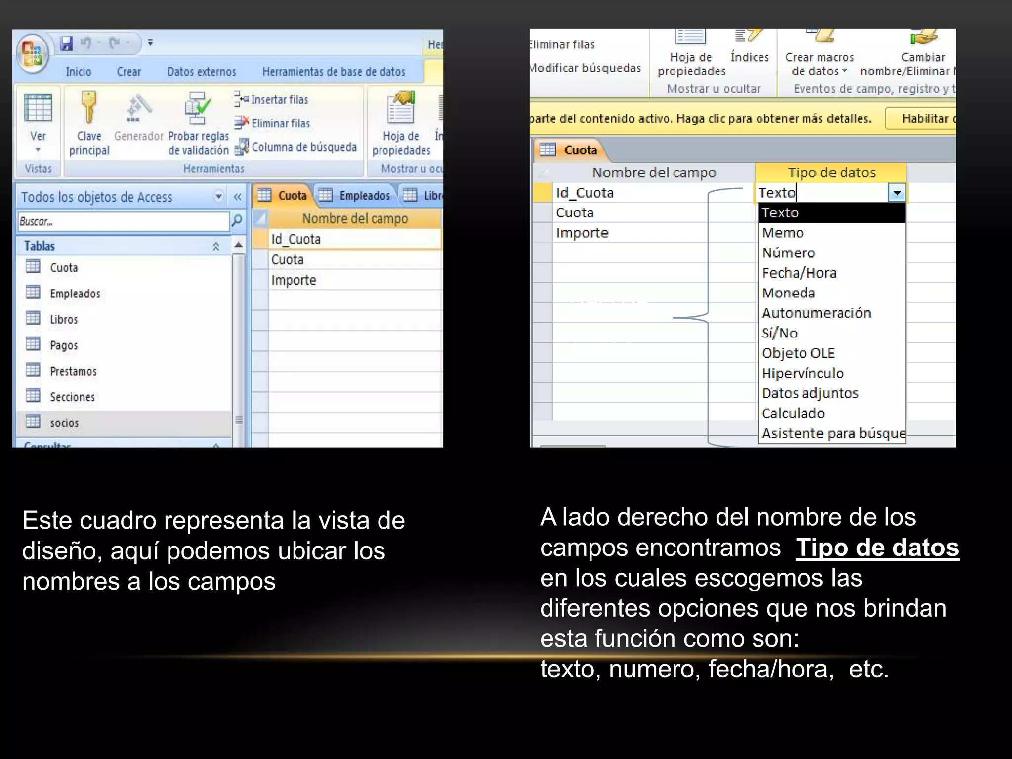 TIPO DE
                                       DATOS




Este cuadro representa la vista de   A lado derecho del nombre de los
diseño, aquí podemos ubicar los      campos encontramos Tipo de datos
nombres a los campos                 en los cuales escogemos las
                                     diferentes opciones que nos brindan
                                     esta función como son:
                                     texto, numero, fecha/hora, etc.
 
