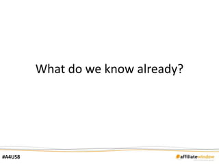 What do we know already?




#A4US8
 