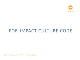 FOR-IMPACT CULTURE CODE
 