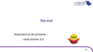 19
The end
Important to do at home :
- read section 3.3
 