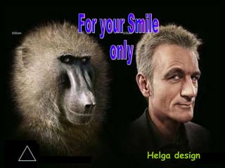 For your Smile only Helga design 