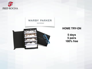 HOME TRY-ON
5 days
5 pairs
100% free
 