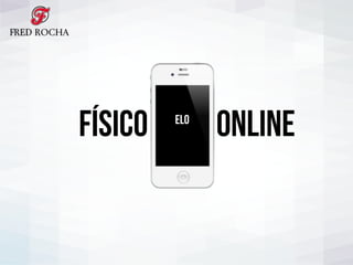 Todas as Novidades do maior evento
do mundo adaptadas a realidade brasileira.
Físico onlineelo
 