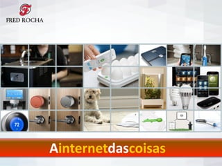 Ainternetdascoisas
 