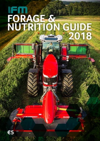 FORAGE &
NUTRITION GUIDE
2018
€5
 