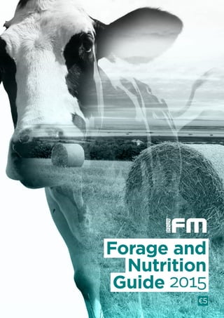 Forage and
Nutrition
Guide 2015
€5
 