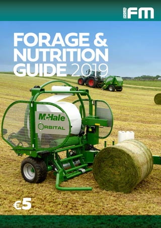 FORAGE &
NUTRITION
GUIDE 2019
€5
 