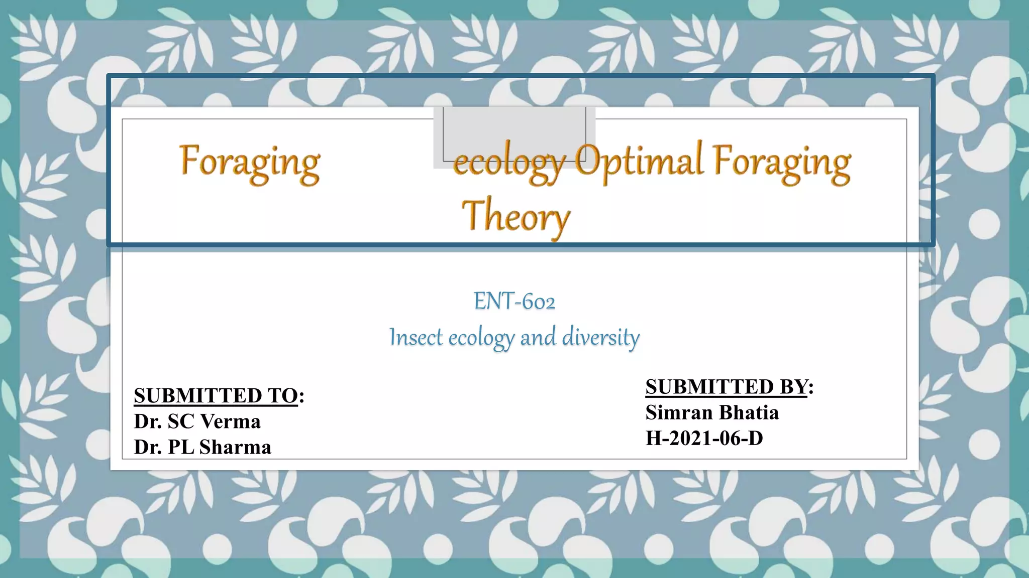 Foraging ecology- Optimal Foraging Theory.pptx