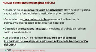 CIAT  Trabajando en red con los miembros de FORAGRO, para el fortalecimiento de la ciencia, la tecnología y la innovación agrícola en América Latina y el Caribe