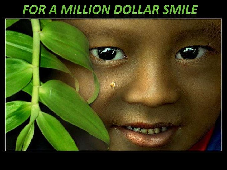 For A Million Dollar Smile