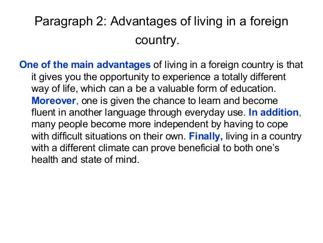 Essay For High School Students Paragraph Advantages Of Living In A Foreign Country Essay Writing Business also High School Vs College Essay Compare And Contrast For And Agains Essay Fifth Business Essay