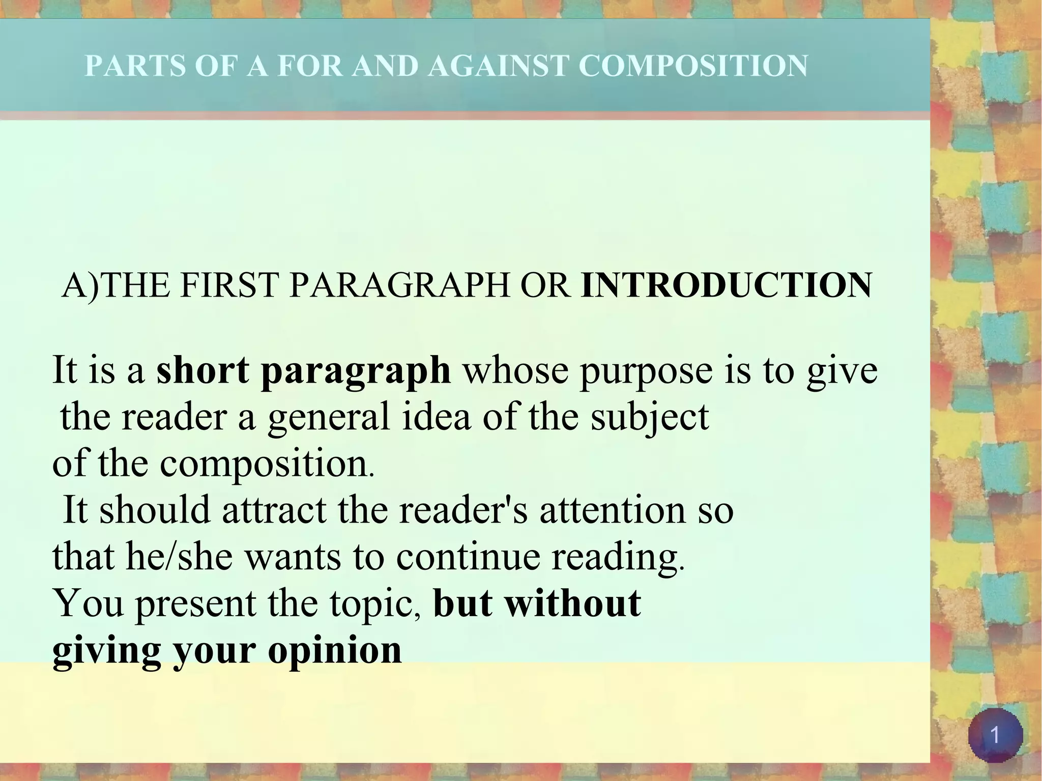 PARTS OF A FOR AND AGAINST COMPOSITION 