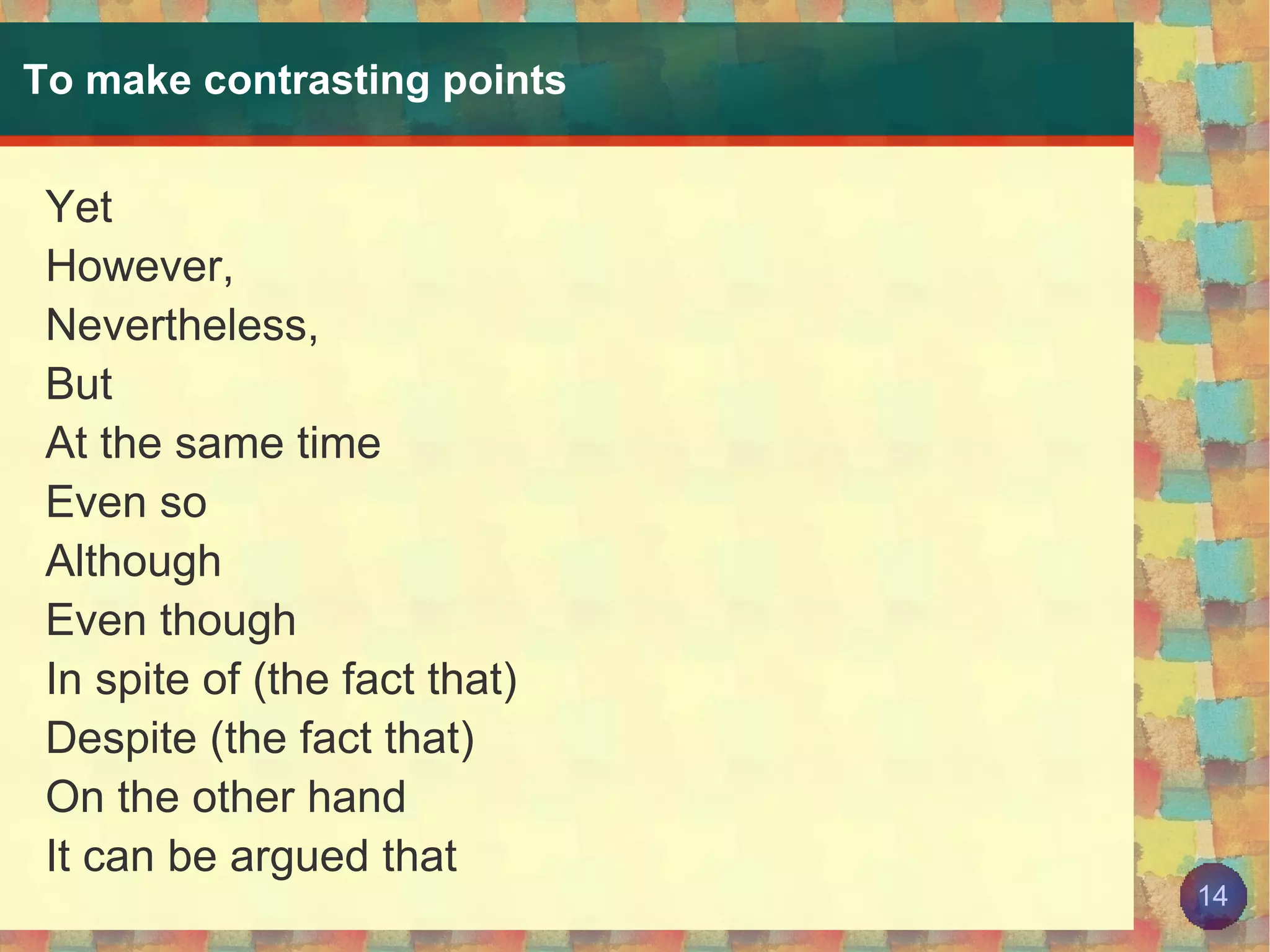 Most  people argue that 