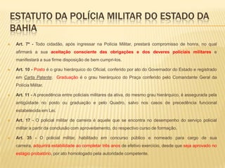 A elas cabem as atividades de investigação e levantamento de provas para embasar o inquérito policial e o conseqüente processo, bem como registro de queixas, execução de mandados e intimações, etc.Polícia militar e bombeirosÀs POLÍCIAS MILITARES cabem a polícia ostensiva e a preservação da ordem pública; aos CORPOS DE BOMBEIROS militares, além das atribuições definidas em lei, incumbe a execução de atividades de defesa civil.