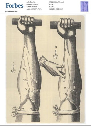 FRECUENCIA: 
O.J.D.: 
E.G.M.: 
SECCIÓN: 
PAÍS: 
España 
PÁGINAS: 
TARIFA: 
ÁREA: 
Mensual 
MEDICINA 
120-128 
80131 € 
3671 CM² - 706% 
1 Diciembre, 2014 
 