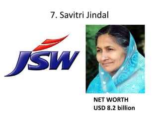 7. Savitri Jindal




            NET WORTH
            USD 8.2 billion
 