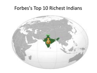 Forbes's Top 10 Richest Indians
 